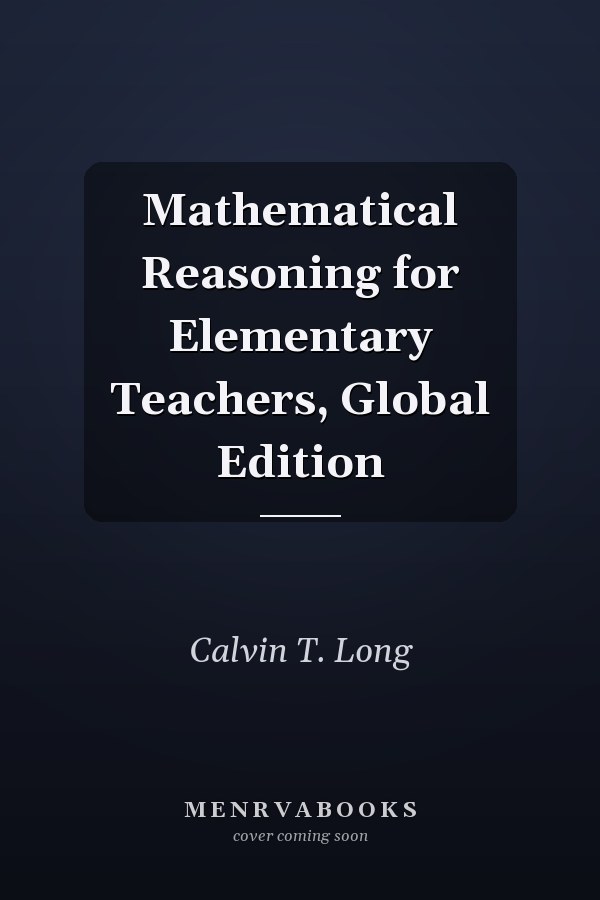 Mathematical Reasoning for Elementary Teachers, Global Edition
