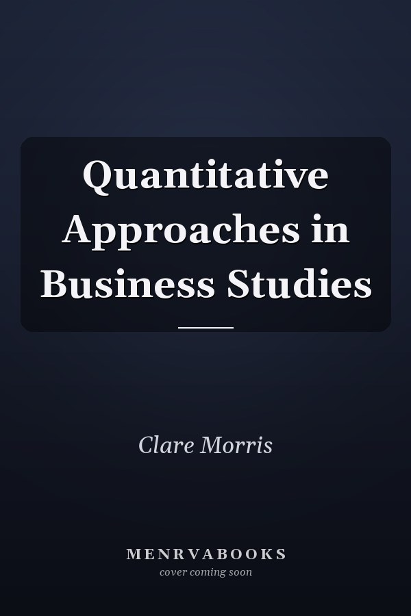 Quantitative Approaches in Business Studies
