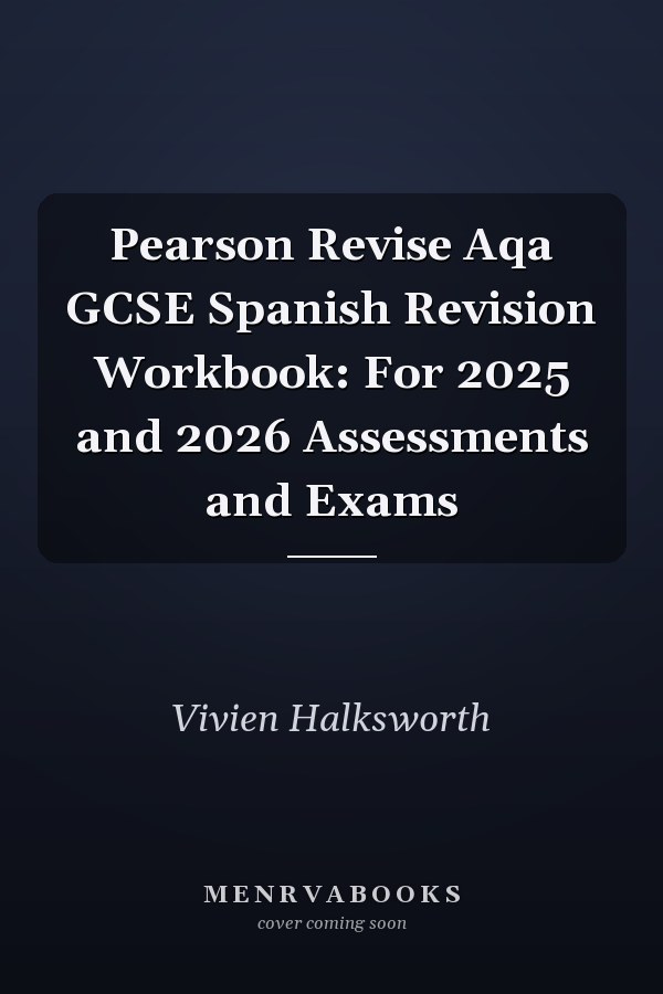 Pearson Revise Aqa GCSE Spanish Revision Workbook: For 2025 and 2026 Assessments and Exams