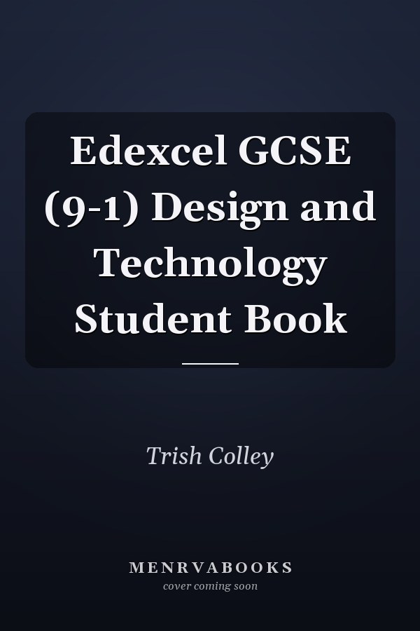 Edexcel GCSE (9-1) Design and Technology Student Book