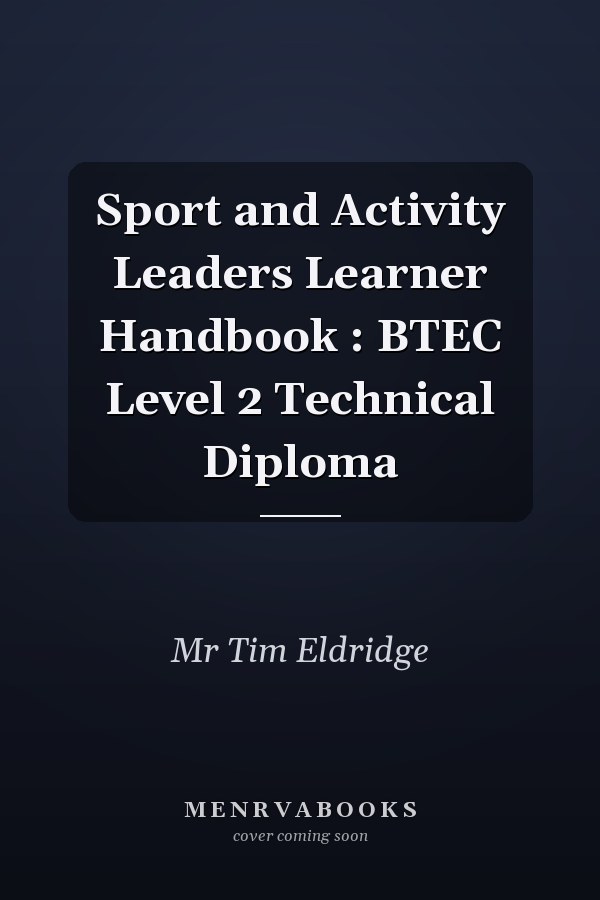 Sport and Activity Leaders Learner Handbook : BTEC Level 2 Technical Diploma