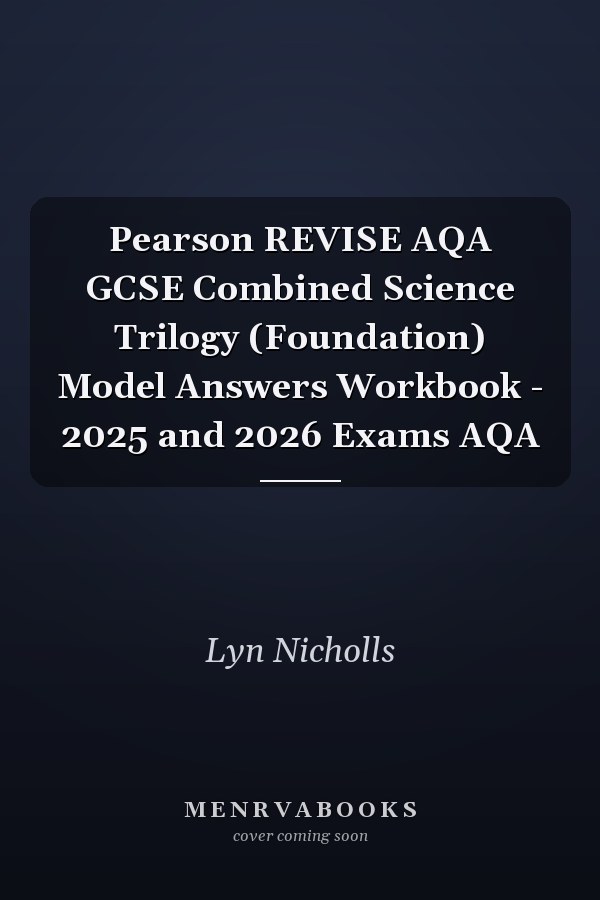 Pearson REVISE AQA GCSE Combined Science Trilogy (Foundation) Model Answers Workbook - 2025 and 2026 Exams AQA