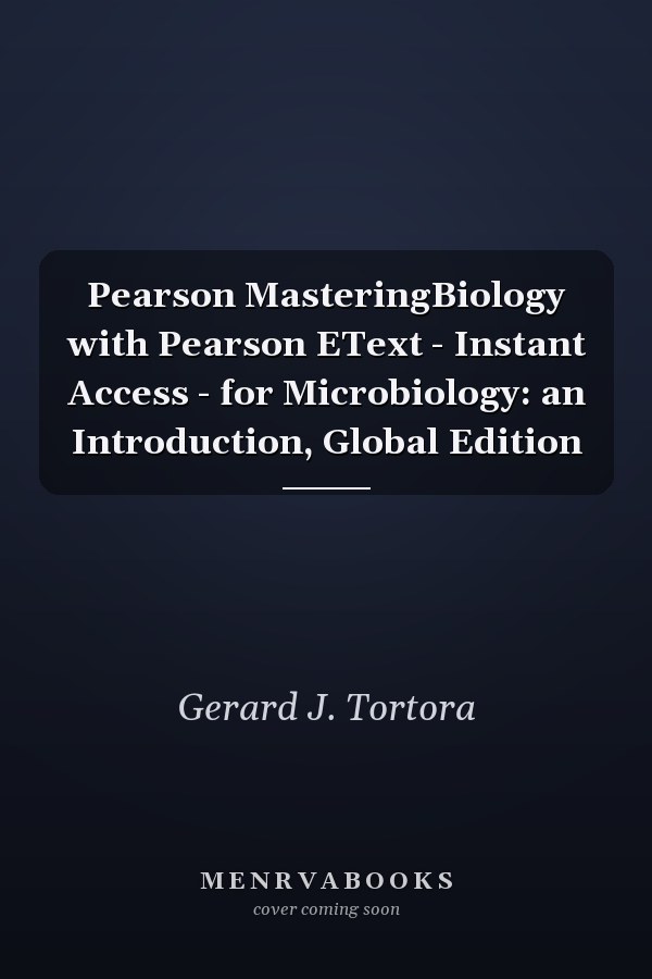 Pearson MasteringBiology with Pearson EText - Instant Access - for Microbiology: an Introduction, Global Edition