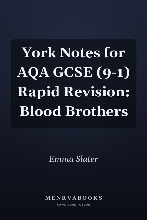 York Notes for AQA GCSE (9-1) Rapid Revision: Blood Brothers