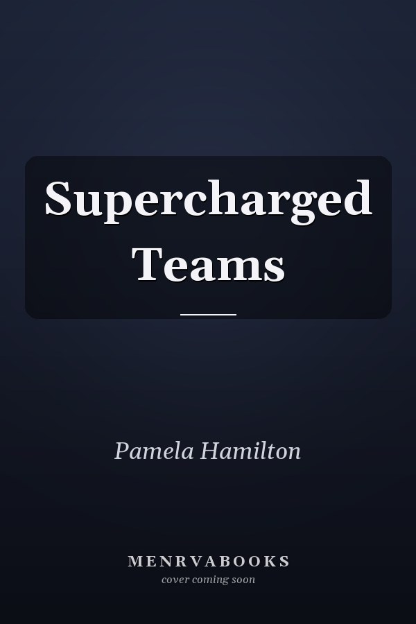 Supercharged Teams