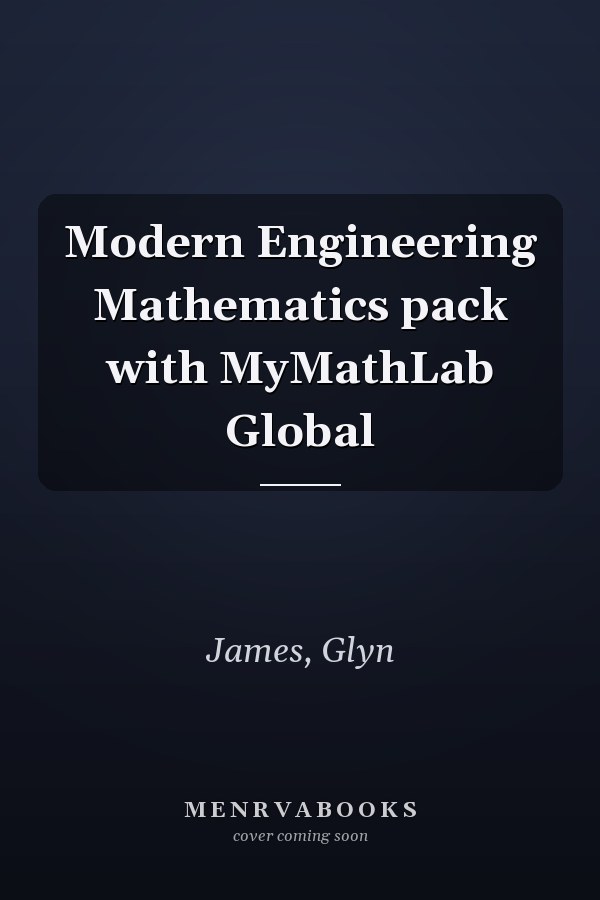 Modern Engineering Mathematics pack with MyMathLab Global