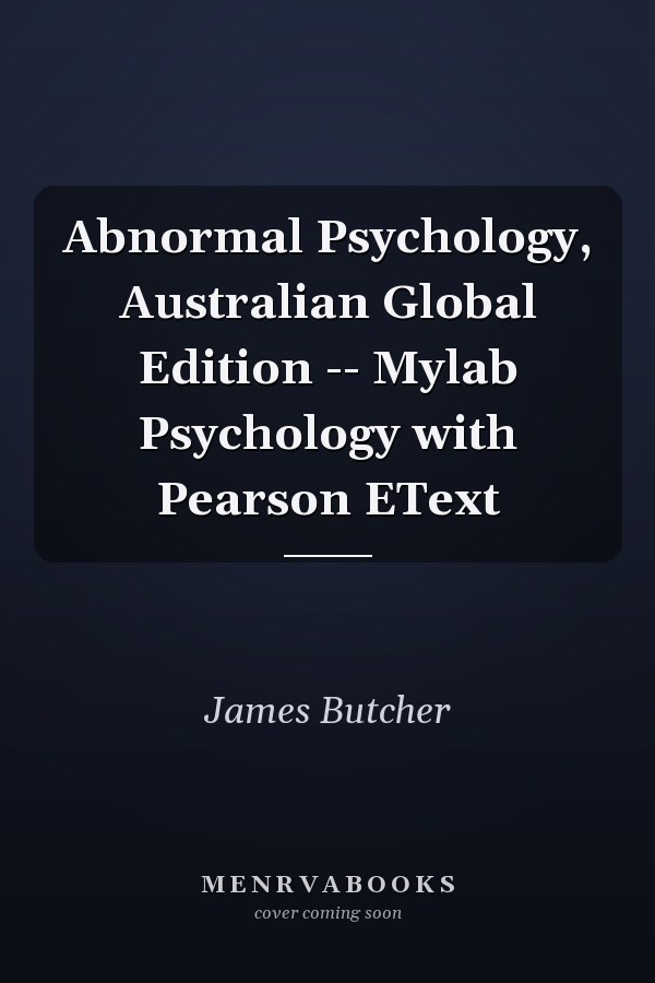 Abnormal Psychology, Australian Global Edition -- Mylab Psychology with Pearson EText