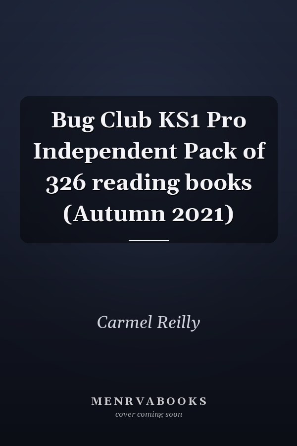 Bug Club KS1 Pro Independent Pack of 326 reading books (Autumn 2021)