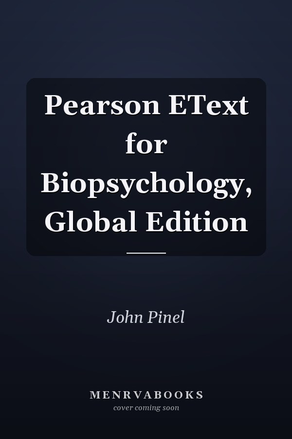 Pearson EText for Biopsychology, Global Edition