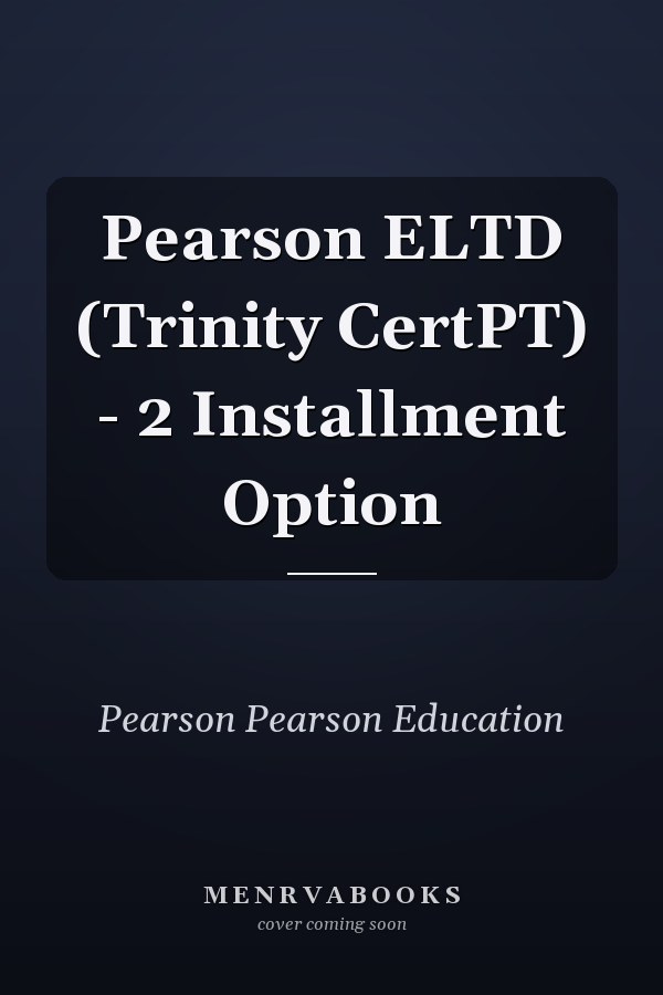 Pearson ELTD (Trinity CertPT) - 2 Installment Option