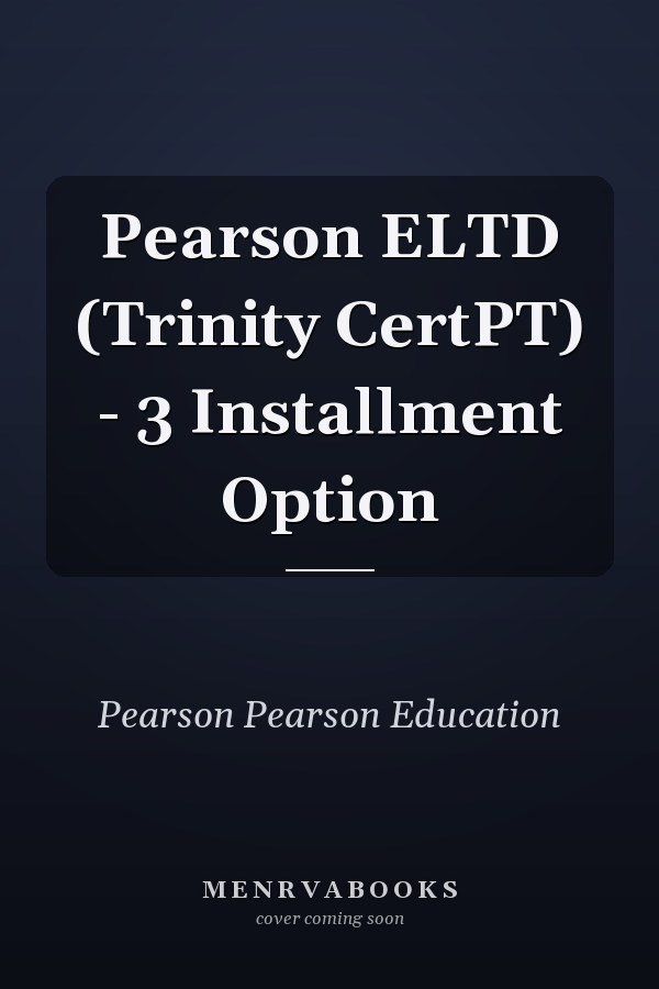 Pearson ELTD (Trinity CertPT) - 3 Installment Option