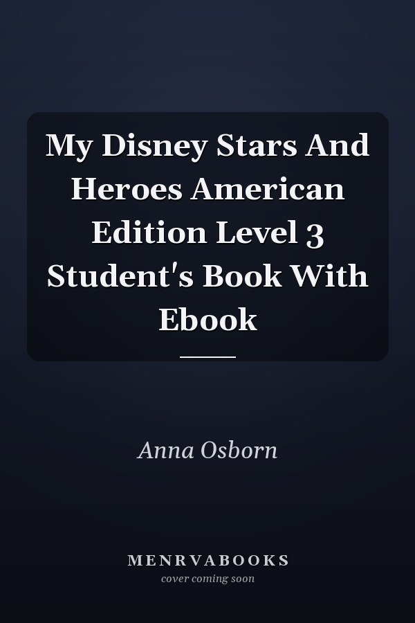 My Disney Stars And Heroes American Edition Level 3 Student's Book With Ebook