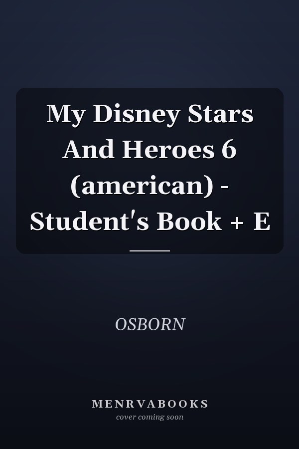 My Disney Stars And Heroes 6 (american) - Student's Book + E