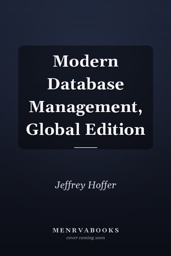 Modern Database Management, Global Edition