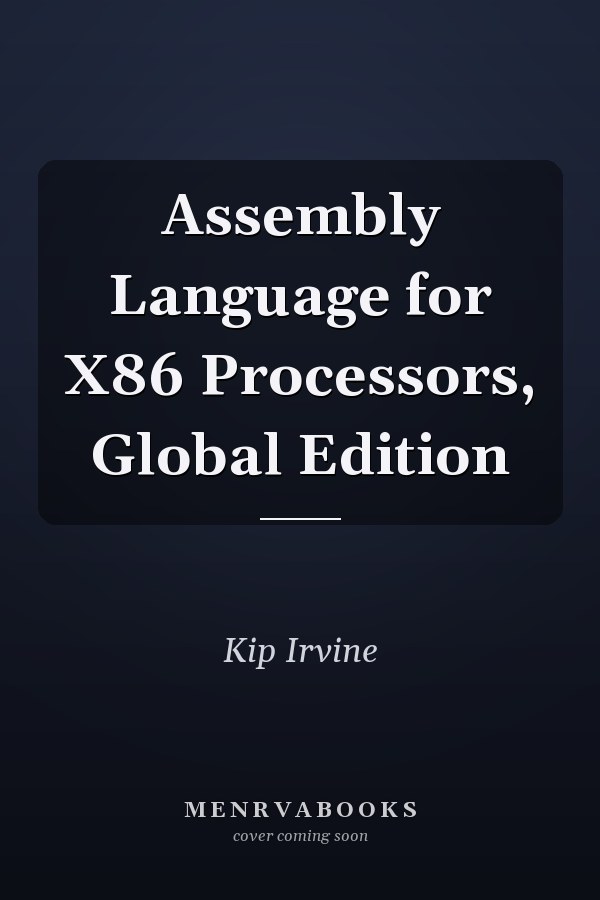 Assembly Language for X86 Processors, Global Edition