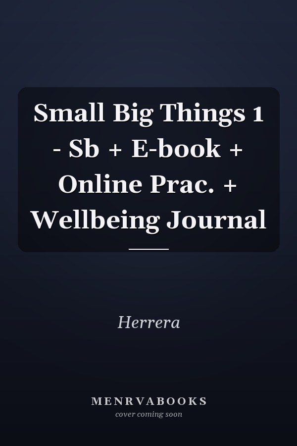 Small Big Things 1 - Sb + E-book + Online Prac. + Wellbeing Journal