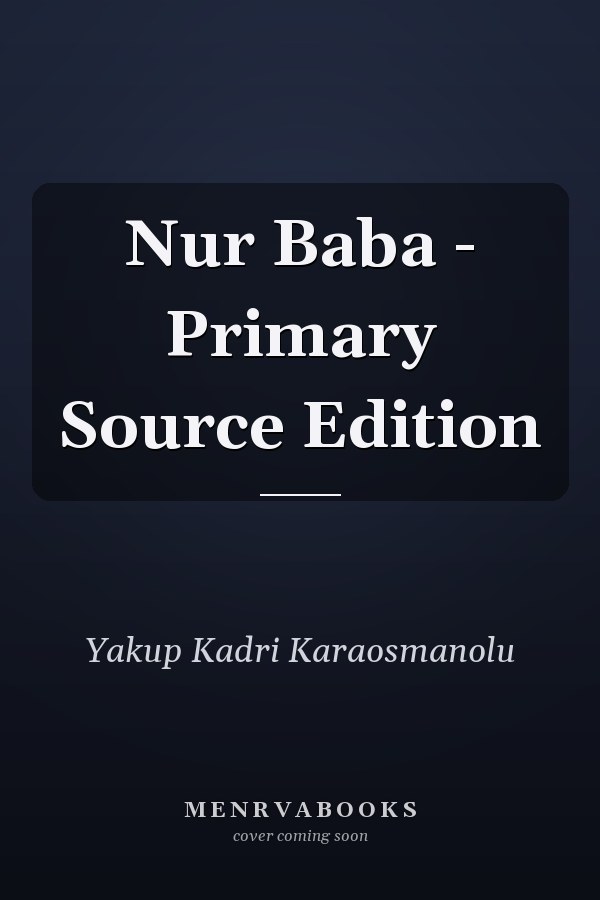 Nur Baba - Primary Source Edition