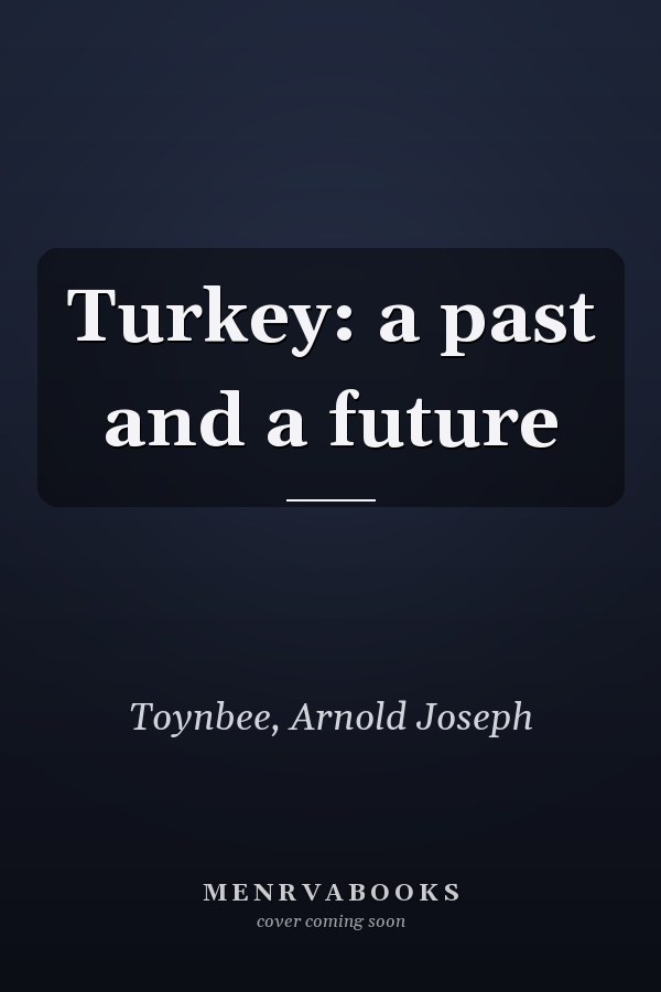 Turkey: a past and a future