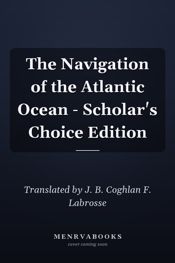 The Navigation of the Atlantic Ocean - Scholar's Choice Edition