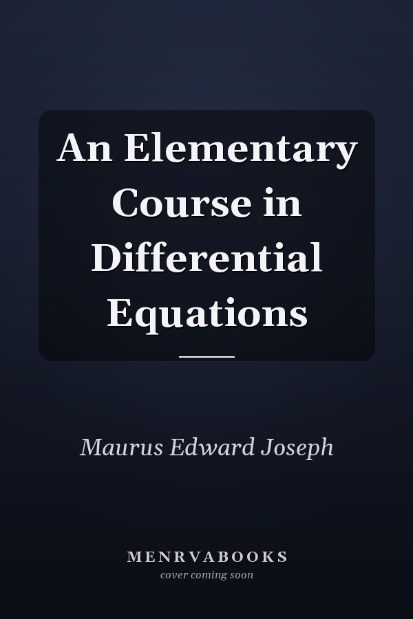 An Elementary Course in Differential Equations