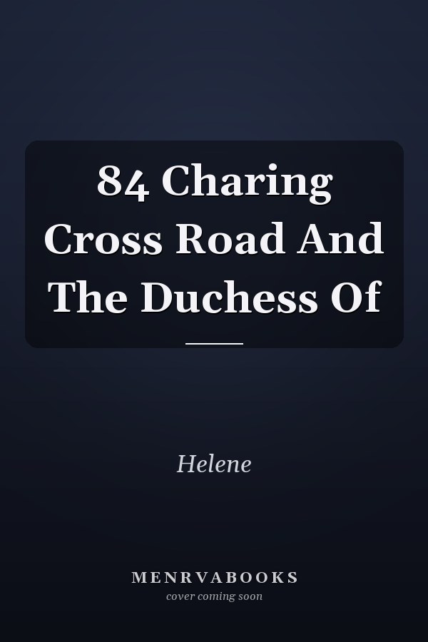 84 Charing Cross Road And The Duchess Of