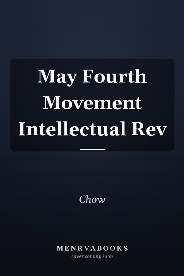 May Fourth Movement Intellectual Rev