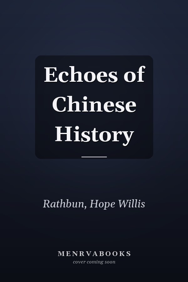 Echoes of Chinese History