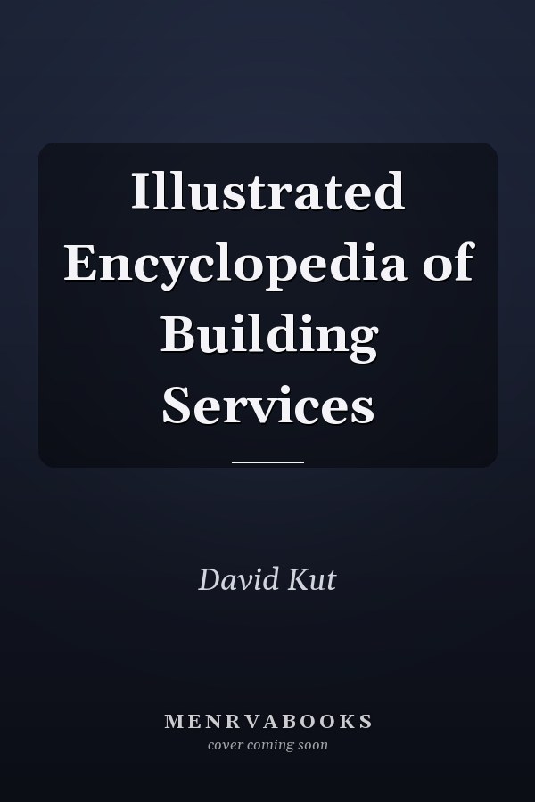 Illustrated Encyclopedia of Building Services