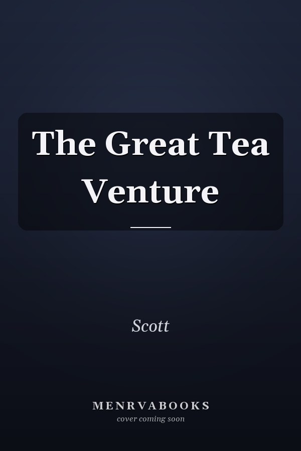 The Great Tea Venture