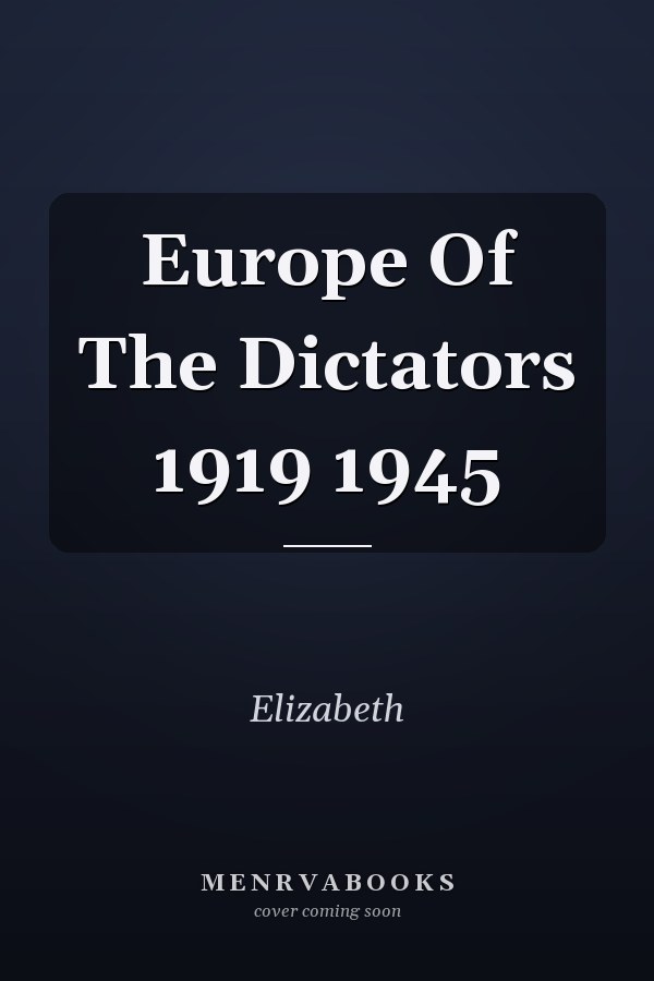 Europe Of The Dictators 1919 1945