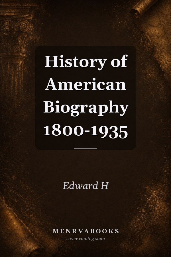 History of American Biography 1800-1935