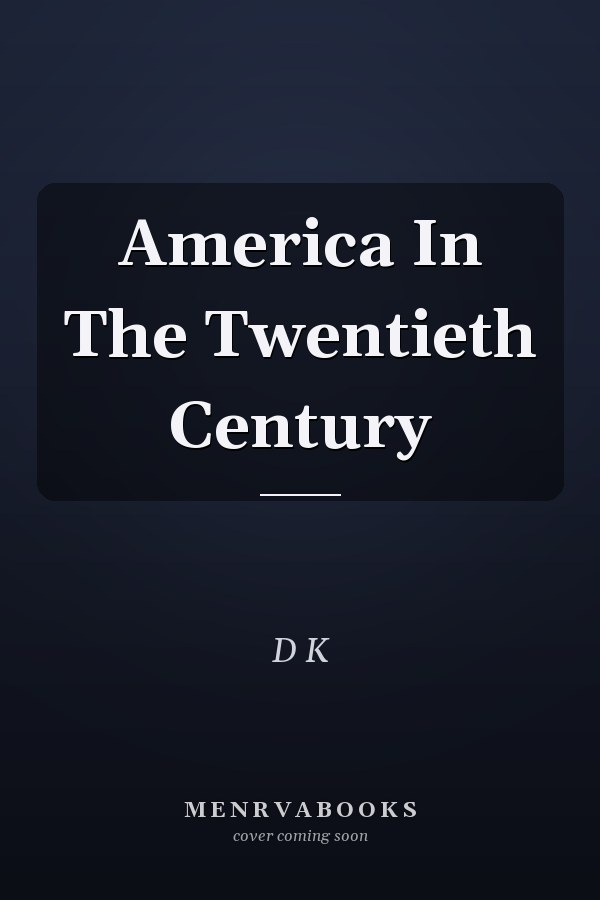 America In The Twentieth Century