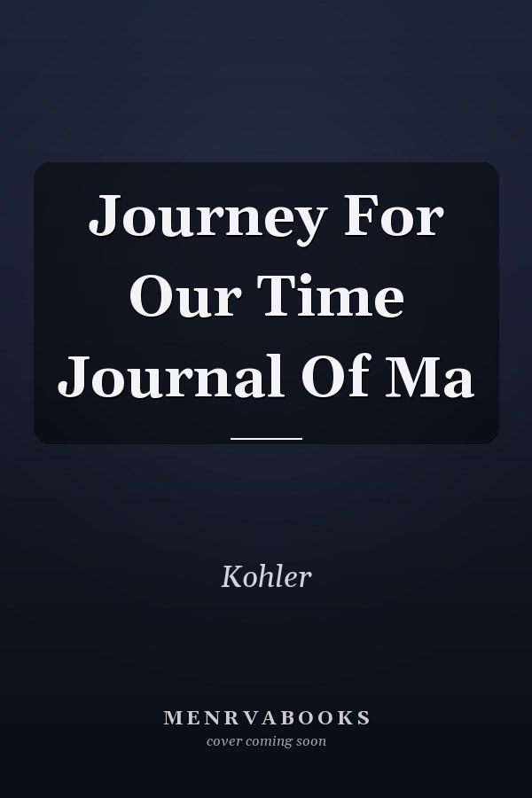 Journey For Our Time Journal Of Ma