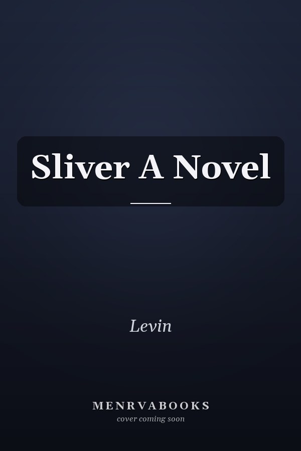 Sliver A Novel