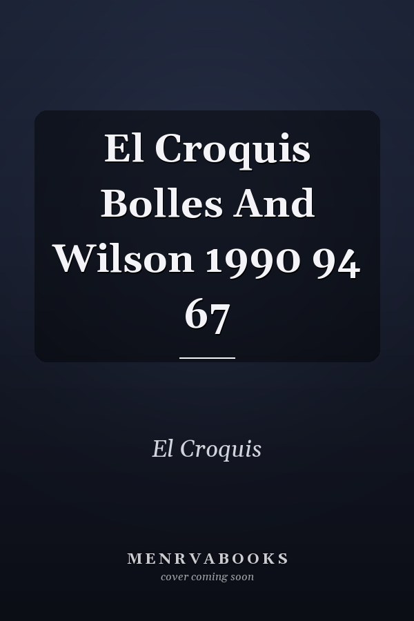 El Croquis Bolles And Wilson 1990 94 67