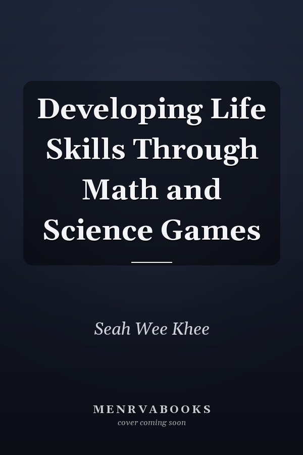 Developing Life Skills Through Math and Science Games