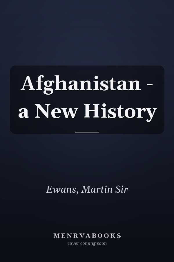 Afghanistan - a New History