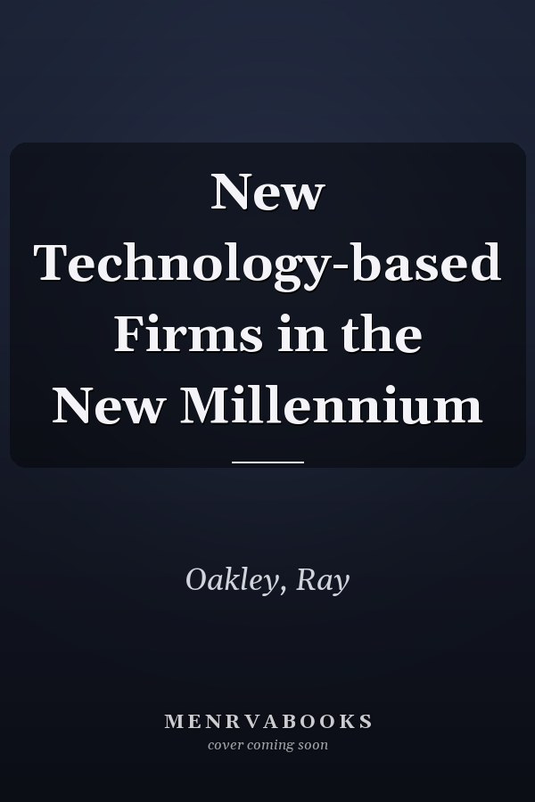New Technology-based Firms in the New Millennium