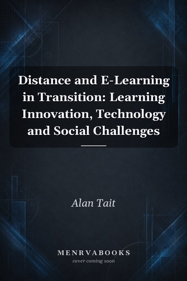 Distance and E-Learning in Transition: Learning Innovation, Technology and Social Challenges