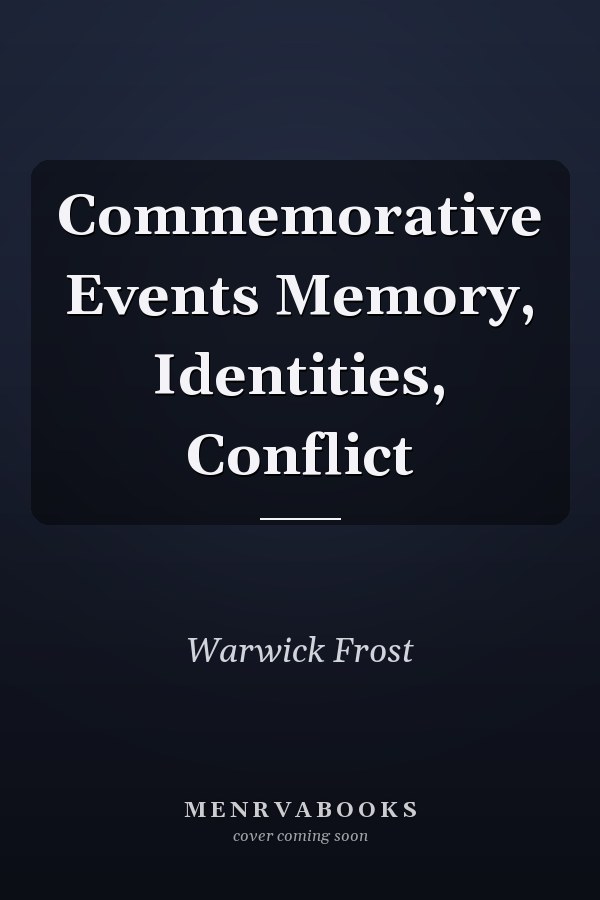 Commemorative Events Memory, Identities, Conflict