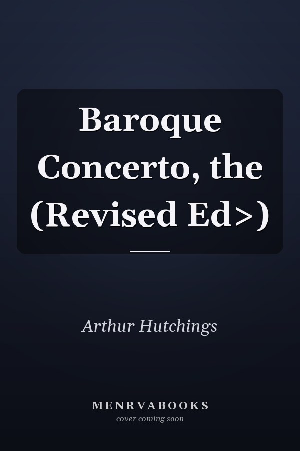 Baroque Concerto, the (Revised Ed>)