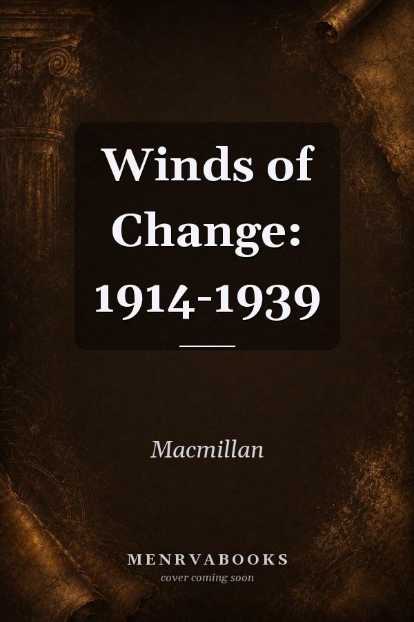 Winds of Change: 1914-1939