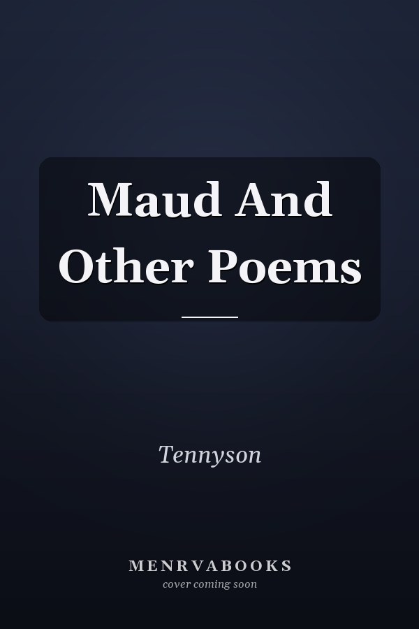 Maud And Other Poems