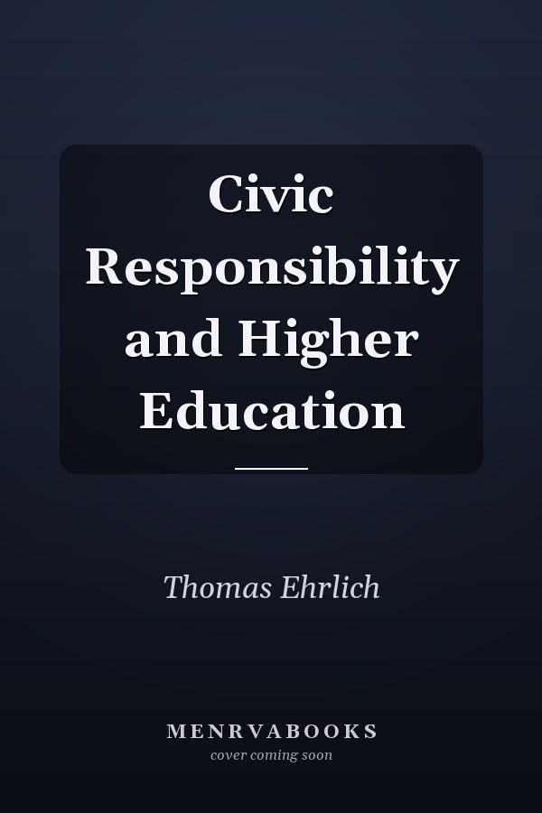 Civic Responsibility and Higher Education