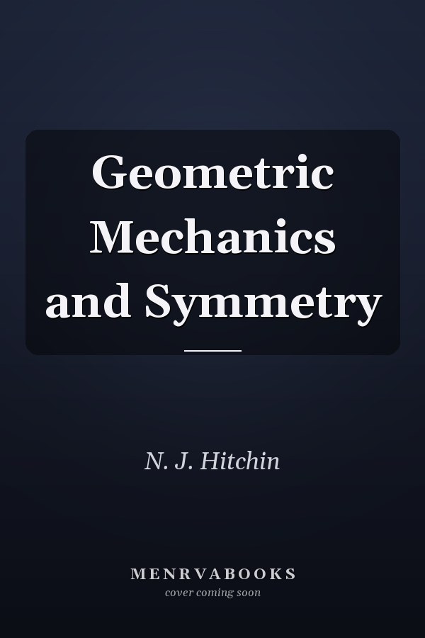 Geometric Mechanics and Symmetry