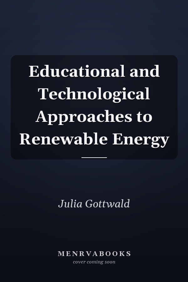 Educational and Technological Approaches to Renewable Energy
