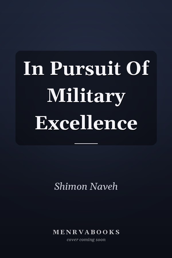 In Pursuit Of Military Excellence