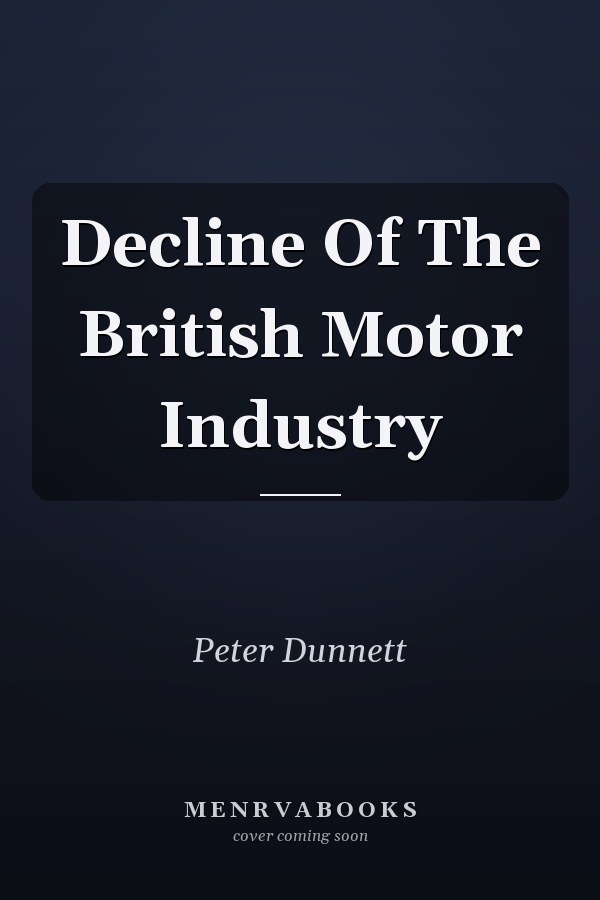 Decline Of The British Motor Industry
