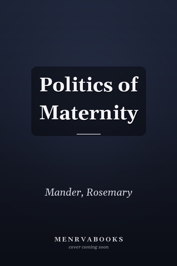Politics of Maternity