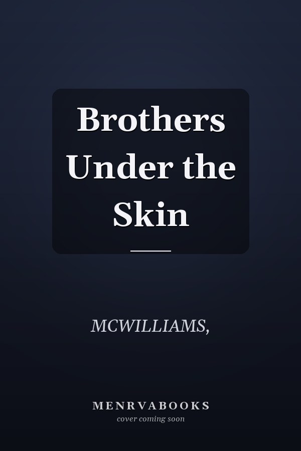 Brothers Under the Skin